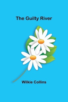 The Guilty River by Wilkie Collins Paperback Book