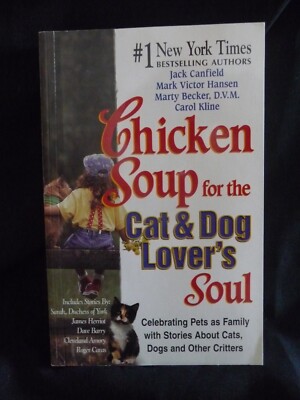 Chicken Soup for the Cat and Dog Lover's Soul: Celebrating Pets as Family