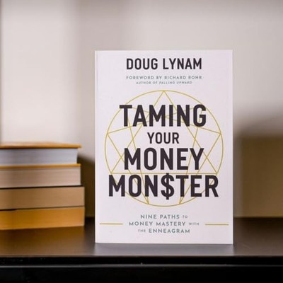 Taming Your Money Monster : 9 Paths to Money Mastery with the Enneagram