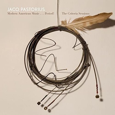 Jaco Pastorius - Modern American Music...Period! The Criteria Sessions - - G3z