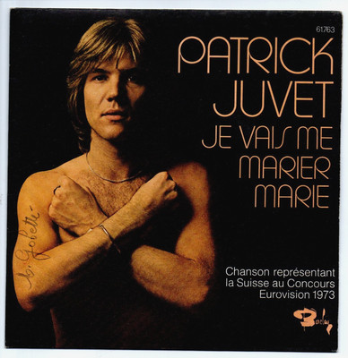 45 t Single 1973 Patrick JUVET 1973 - Ich werde heiraten Marie Eurovision Schweiz