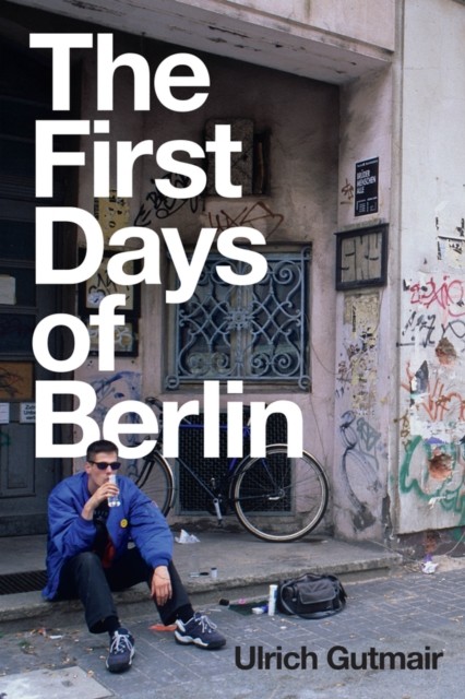 The First Days of Berlin: The Sound by Ulrich GutmairSimon Pare (PB 2021) - Image 8