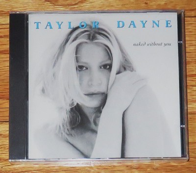 Naked Without You by Taylor Dayne (CD, Oct-1998, River North) R&B Soul