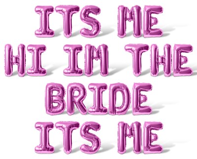 ITS ME HI IM THE BRIDE ITS ME Letter Balloon Banner - Bachelorette Party Decors