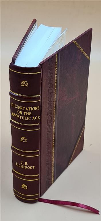 Leather Bound Dissertations on the Apostolic Age 1892 by Joseph Barber Lightfoot
