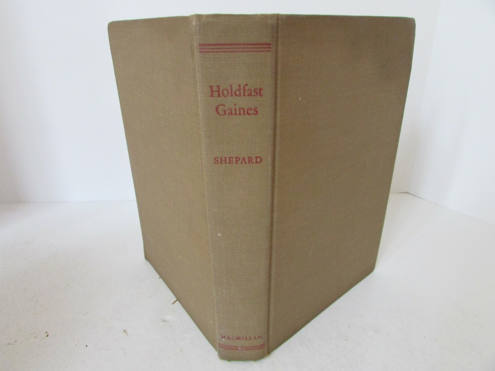Holdfast Gaines By Odell & Willard Shepard Macmillan Co Ny 1946 1St Ed Book