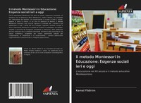 Il Metodo Montessori In Educazione: Esigenze Sociali Ieri E Oggi Kemal Yildirim
