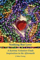 J. Baker Young | Nothing But Love | Taschenbuch | Englisch (2011)