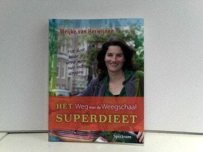Het Weg Met De Weegschaal Superdieet van Herwijnen, Meijke: