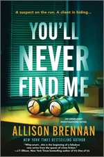 You'll Never Find Me : An Angelhart Investigations Novel, Paperback by Brenna...