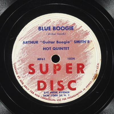 ARTHUR GUITAR BOOGIE SMITH Fingers On Fire / Blue Boogie SUPER DISC 1024 G+ 78