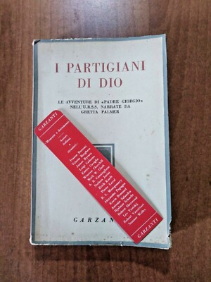 Gretta Palmer I PARTIGIANI DI DIO 2° ed. Garzanti 1953 Padre Giorgio nell'URSS