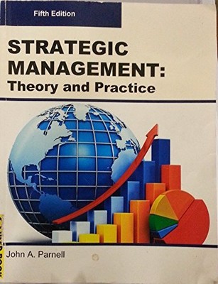 Strategic Management: Theory and Practice