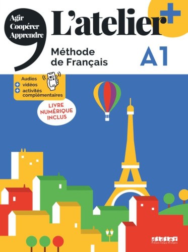 L'atelier +: Livre de l'eleve A1 + livre numerique + didierfle.app [French]