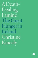 A Death-Dealing Famine The Great Hunger In Ireland Christine Kinealy Taschenbuch