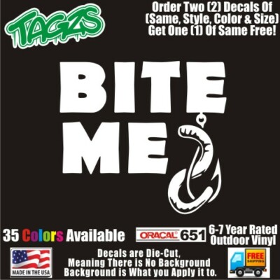 Bite Me Worm On Hook Fishing Funny DieCut Vinyl Window Decal Sticker Car Truck