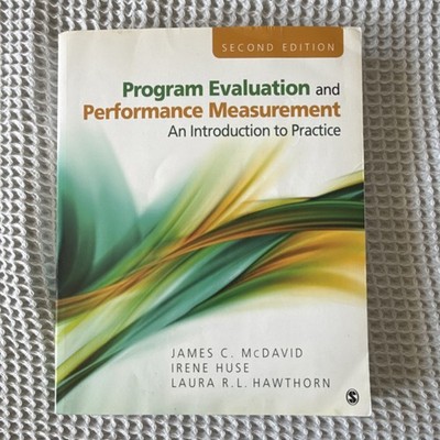 Program Evaluation & Performance Measurement: An Introduction 2nd Ed McDavid