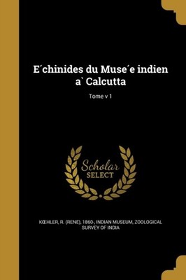 Khler - Echinides du Musee indien a Calcutta  Tome v 1 - New paper - P555z