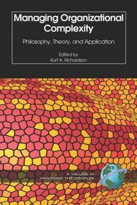 Managing Organizational Complexity: Philosophy, Theory And Application (I - GOOD
