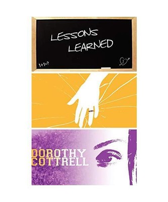 Lessons Learned, Dorothy Cottrell