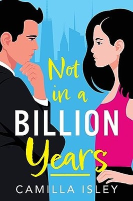 Not In A Billion Years: A hilarious,..., Isley, Camilla