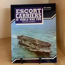 Escort Carriers of World War Two By Kenneth Poolman