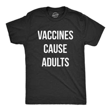 Mens Vaccines Cause Adults T Shirt Funny Pro-Vaxxer Tee
