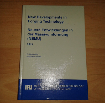 New Developments In Forging Technology Neuere Entwicklungen In Massivumformung