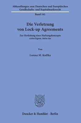 Die Verletzung von Lock-up Agreements. Lorenz M Koffka Taschenbuch 327 S. 2019