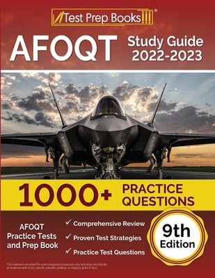 AFOQT Study Guide 2022-2023: AFOQT Practice Tests (1,000+ Questions) and Pre...