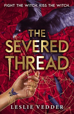 The Bone Spindle: The Severed Thread | Book 2 | Leslie Vedder | Taschenbuch