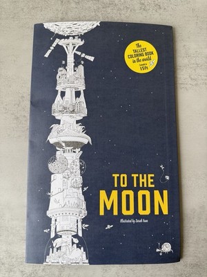 To The Moon The Tallest Coloring Book In The World Sarah Yoon 2016