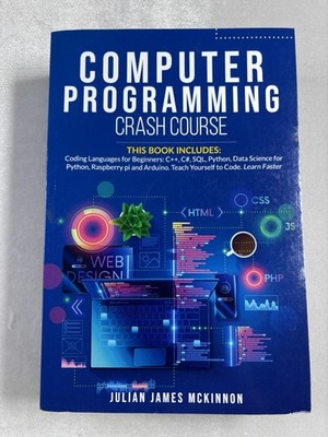 Computer Programming Crash Course C++ C# SQL Python Raspberry Pi Paperback