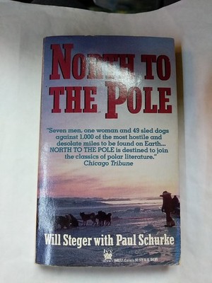 North To The Pole by Will Steger Book