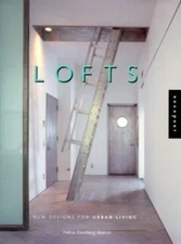 Lofts: New Designs for Urban Living by Felicia Isenberg Molnar