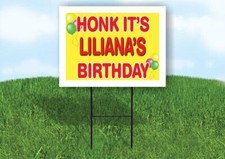 LILIANA'S HONK ITS BIRTHDAY 18 in x 24 in Yard Sign Road Sign with Stand