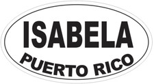 Isabela Puerto Rico Oval Bumper Sticker or Helmet Sticker D4119