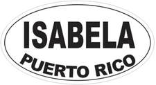 Isabela Puerto Rico Oval Bumper Sticker or Helmet Sticker D4119
