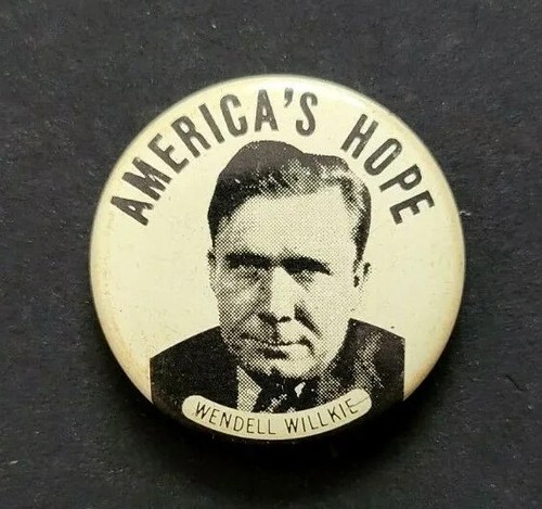 WENDELL WILLKE AMERICA's HOPE Ran in 1940 Pinback Campaign Button Vintage - Picture 2 of 4