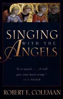 Singing With the Angels by Robert Emerson Coleman