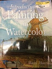 Introduction to Painting in Watercolor Hazel Harrison