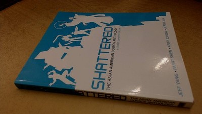 Shattered: The Asian American Comics Anthology (Secret Identities) - paperba...