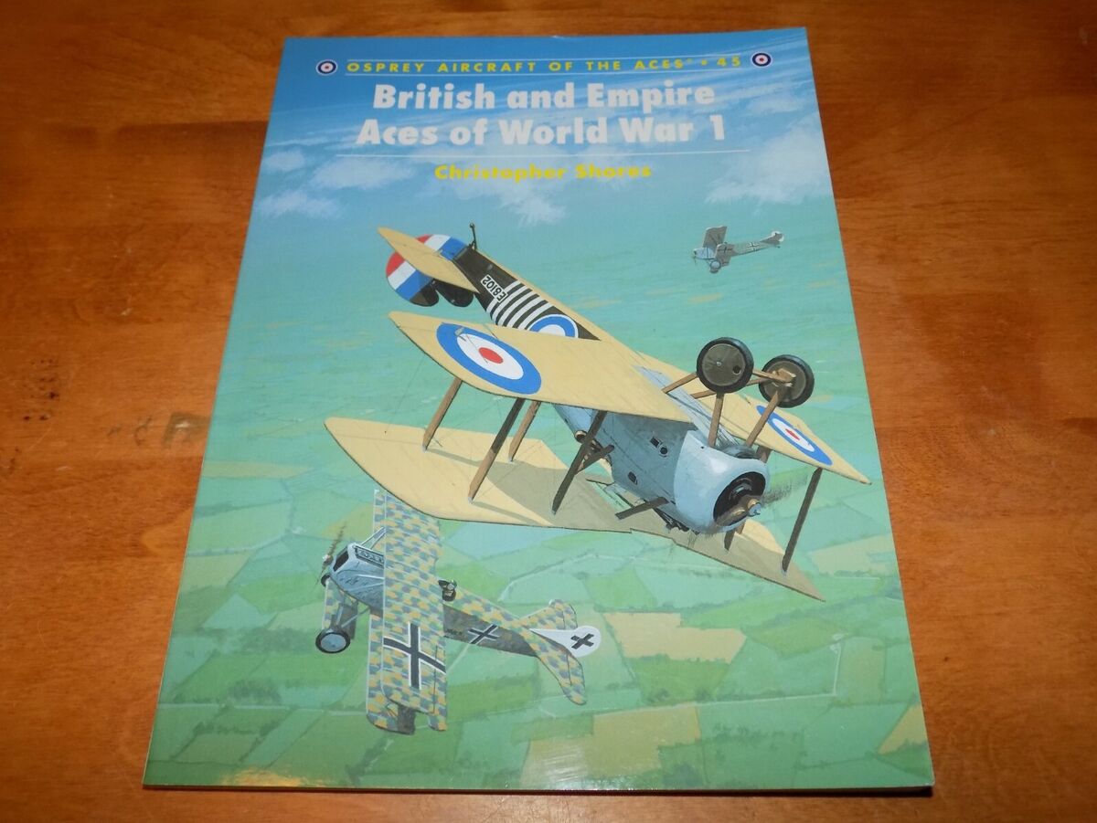 OSPREY BRITISH AND EMPIRE Aircraft of the Aces World War I Fighter Ace WWI Book OSPREY BRITISH AND EMPIRE Aircraft of the Aces World War I Fighter Ace WWI Book