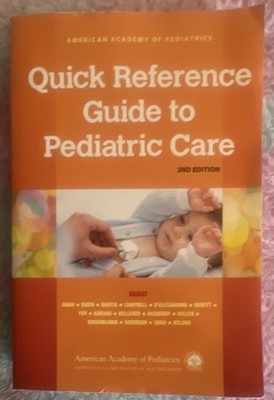 American Academy of Pediatrics Quick Reference Guide to Pediatric Care 2nd Ed PB