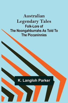 K. Langloh Parker | Australian Legendary Tales | Taschenbuch | Englisch (2022)