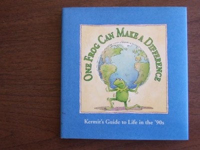 One Frog Can Make a Difference: Kermit's Guide t... by Riger, Robert P. Hardback