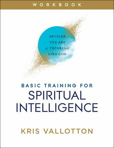 Basic Training for Spiritual Intelligence : Develop the Art of Thinking Like ...