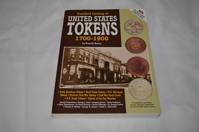 STANDARD CATALOG OF UNITED STATES TOKENS 1700-1900 ~ 1ST EDITION ~ RULAU ~ B4