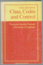 Class, Codes and Control: Theoretical Studies Towards a Sociology of Language