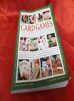 Learn to Play the 200 Best-Ever Card Games By Jeremy Harwood. 97